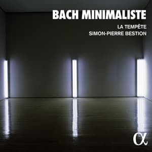 Bach minimaliste - La Tempête