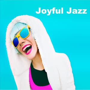 Joyful Jazz for Positive Attitude - Funny Jazz Project
