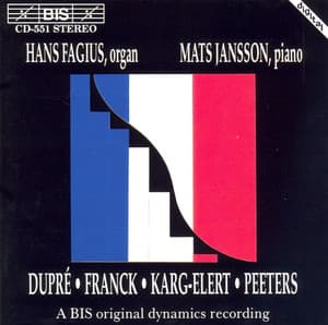 Dupre / Frank / Karg-Elert / Peeters: Works for Organ and Piano - Hans Fagius