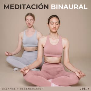 Meditación Binaural: Balance Y Regeneración Vol. 1 - Aumento del sexo y la intimidad - Meditación Binaural Beat