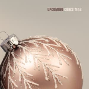 Upcoming Christmas: Heart-Warming Christmas Melodies for December 2020 - Christmas Carols