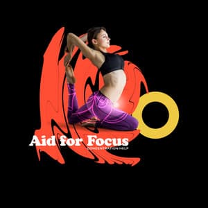 Aid for Focus - Concentration Help
