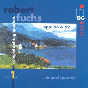 Fuchs: Complete String Quartets, Vol. 1 - Robert Fuchs