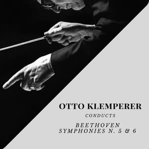 Otto Klemperer conducts Beethoven - Ludwig van Beethoven