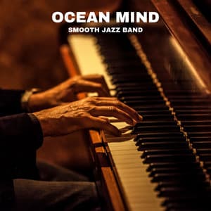 Ocean Mind: Ambient Jazz - Smooth Jazz Band