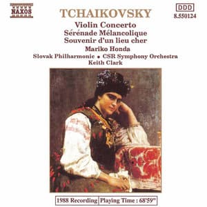 Tchaikovsky: Violin Concerto in D Major / Serenade Melancolique / Souvenir D'Un Lieu Cher - Pyotr Ilyich Tchaikovsky