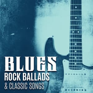 Blues Rock Ballads & Classic Songs - Instrumental Blues Background - Jazz And Blues Instrumentals