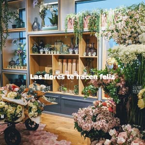 Las flores te hacen feliz - Suave Jazz Soundtracks