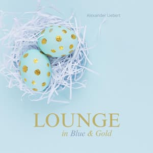 Lounge in Blue & Gold - Alexander Liebert