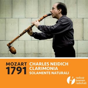 Mozart 1791 - Charles Neidich