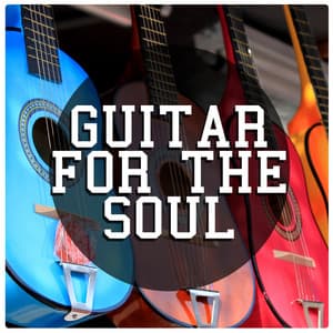Guitar for the Soul - Guitar Songs