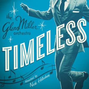 Timeless - Glenn Miller Orchestra