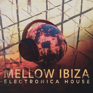 Mellow Ibiza - Electronica House