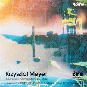 Krzysztof Meyer - 6. Symphonie 'Die Polnische' Op. 57 - Krzysztof Meyer