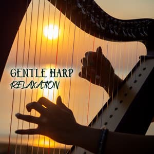 Gentle Harp Relaxation: Best Peace of Mind Zone - Inner Peace Music Universe