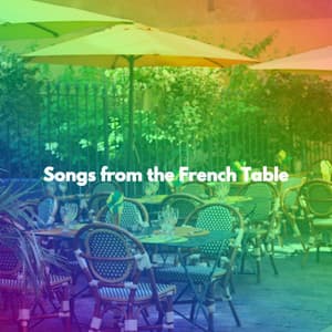 Songs from the French Table - Calming Instrumental Jazz Ambiance