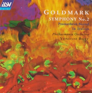 Goldmark: Symphony No.2 in E; In Italien; Der gefesselte Prometheus - Karl Goldmark