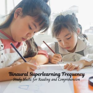 Binaural Superlearning Frequency: Study Music for Reading and Comprehension - Binaural Reality