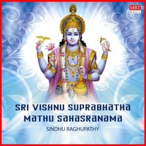 Sri Vishnu Suprabhatha Mathu Sahasranama - Sindhu Raghupathy
