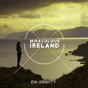 Miraculous Ireland: Serene Harp & Nature - Eni Gravity