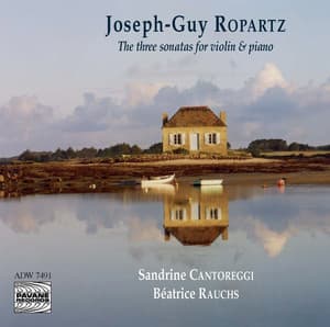 Ropartz: The Three Sonatas for Violin & Piano - Guy Ropartz