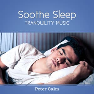 Soothe Sleep - Peter Calm