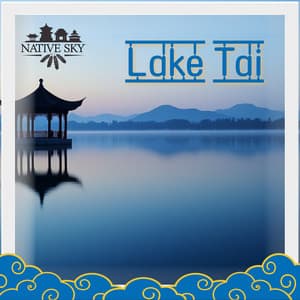 Lake Tai - Native Sky