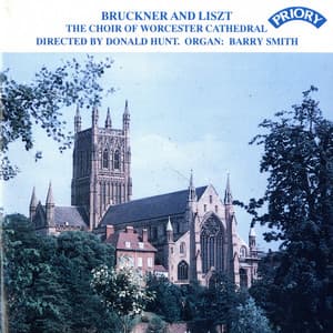 Bruckner & Liszt: Choral Works - Worcester Cathedral Choir