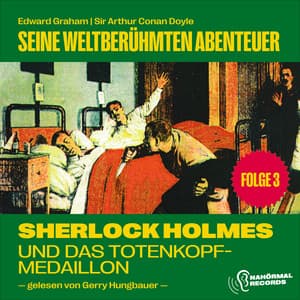 Sherlock Holmes und das Totenkopf-Medaillon - Sherlock Holmes - Seine weltberühmten Abenteuer