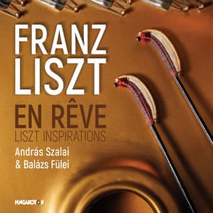 En rêve: Liszt Inspirations - Franz Liszt