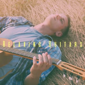 Relaxing Guitars - Afternoon Acoustic
