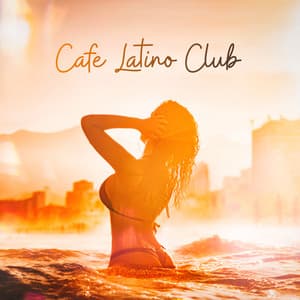 Cafe Latino Club: Brazil House Summer Music 2019 - Paradise Latin Lounge
