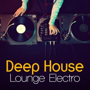 Deep House Lounge Electro - Electro Lounge All Stars