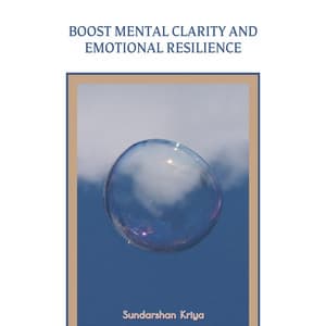 Boost Mental Clarity and Emotional Resilience - Sundarshan Kriya