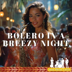 Bolero in a Breezy Night - Jazz & Relax Latin