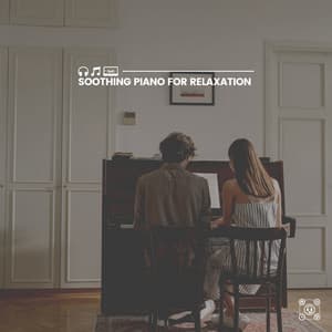 Soothing Piano for Relaxation - Piano for Studying