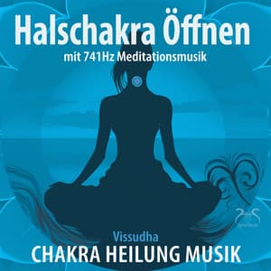 Halschakra öffnen mit 741Hz Meditationsmusik - Torsten Abrolat