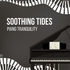 Soothing Tides: Piano Tranquility - Piano Bar Lounge