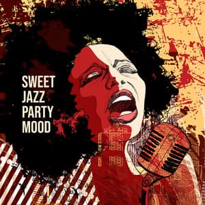 Sweet Jazz Party Mood. Relaxing Beats for Great Fun - Jazz Party Virtuo Master