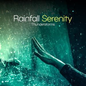 Rainfall Serenity - Thunderstorms