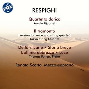Respighi: Quartetto dorico, P. 144, Il tramonto, P. 101 & Other Vocal Works - Ottorino Respighi
