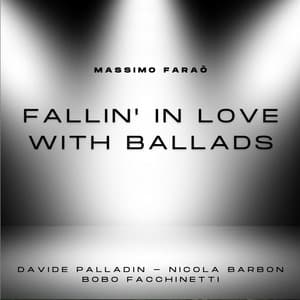 Fallin' in Love with Ballads - Massimo Faraò