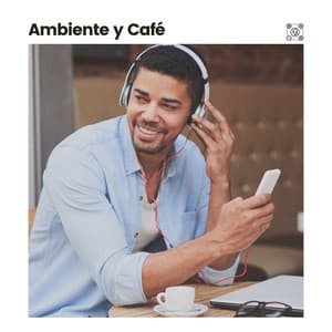 Ambiente y Café - Música de relajación profunda