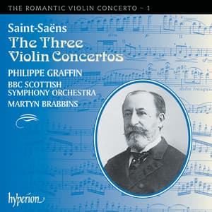 Saint-Saëns: Violin Concertos Nos. 1, 2 & 3 - Camille Saint-Saëns