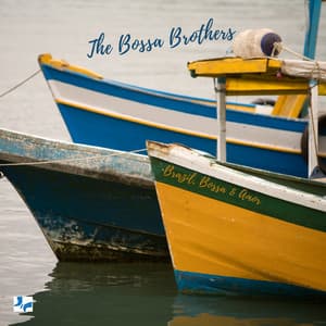 Brazil, Bossa & Amor - The Bossa Brothers