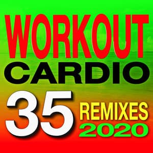 2020 Workout Cardio 35 Remixed - Cardio Hits! Workout