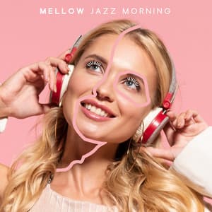 Mellow Jazz Morning - Spring Jazz Music, Calm Jazz, Slow & Sentimental Jazz Music, Easy Listening Jazz, Coffee Time - Soft Jazz