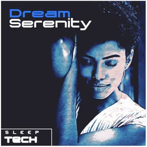 Dream Serenity - Sleep Tech