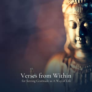 * Verses from Within for Setting Gratitude as A Way of Life * - New Age Anti Stress Universe
