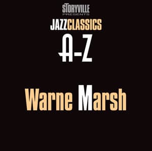 Storyville Presents The A-Z Jazz Encyclopedia-M - Warne Marsh